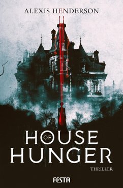 House of Hunger (eBook, ePUB) - Henderson, Alexis