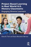 Project Based Learning in Real World U.S. History Classrooms (eBook, PDF) Project Based Learning in Real World U.S. History Classrooms (eBook, PDF)