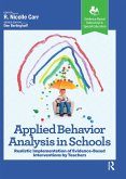 Applied Behavior Analysis in Schools (eBook, ePUB)