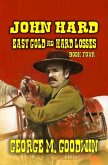 John Hard - Easy Gold & Hard Losses (The Hard Way Ranch Series, #4) (eBook, ePUB)