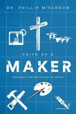 Faith of a Maker (eBook, ePUB)