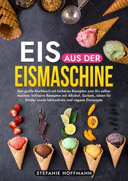 Eis aus der Eismaschine (eBook, ePUB) Eis aus der Eismaschine (eBook, ePUB)