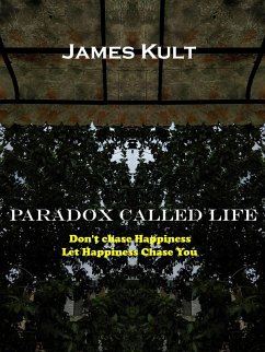 Paradox Called Life (eBook, ePUB) - Kult, James