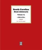 South Carolina Deed Abstracts 1768-1771, Volume #4. (eBook, ePUB)