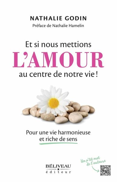 Et si nous mettions l'amour au centre de notre vie! (eBook, ePUB)