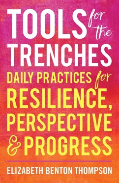 Tools for the Trenches (eBook, ePUB) - Thompson, Elizabeth Benton