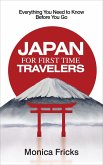 Japan For First Time Travelers (eBook, ePUB) Japan For First Time Travelers (eBook, ePUB)