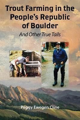 Trout Farming in the People's Republic of Boulder (eBook, ePUB) Trout Farming in the People's Republic of Boulder (eBook, ePUB)