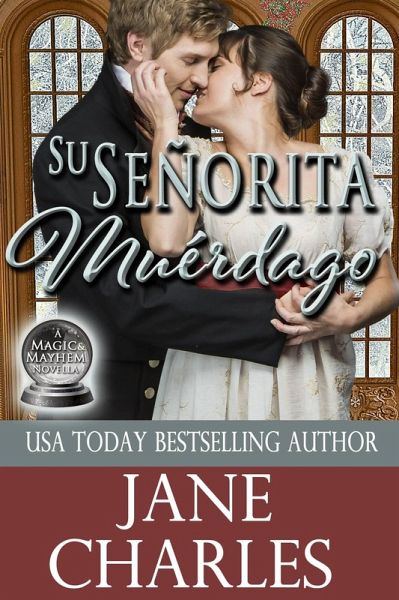 Su Señorita Muerdago (Magia y Caos, #2) (eBook, ePUB) Su Señorita Muerdago (Magia y Caos, #2) (eBook, ePUB)