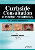 Curbside Consultation in Pediatric Ophthalmology (eBook, ePUB) Curbside Consultation in Pediatric Ophthalmology (eBook, ePUB)