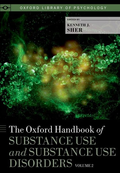 The Oxford Handbook of Substance Use and Substance Use Disorders (eBook, PDF)