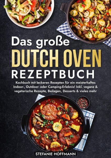 Das große Dutch Oven Rezeptbuch (eBook, ePUB) Das große Dutch Oven Rezeptbuch (eBook, ePUB)