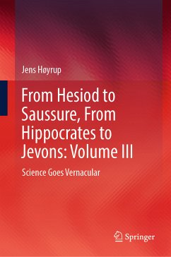 From Hesiod to Saussure, From Hippocrates to Jevons: Volume III (eBook, PDF) - Høyrup, Jens