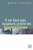 Il ne faut pas toujours croire les journalistes (eBook, PDF)