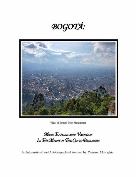 Bogota: Medi-Tourism and Vacation in the Midst of the Covid Pandemic (eBook, ePUB)