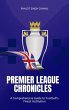Premier League Chronicles (eBook, ePUB) - Bild 1