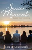 Senior Moments: Reflections on God's Faithfulness (eBook, ePUB) Senior Moments: Reflections on God's Faithfulness (eBook, ePUB)
