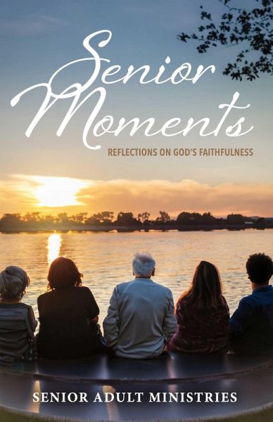 Senior Moments: Reflections on God's Faithfulness (eBook, ePUB)