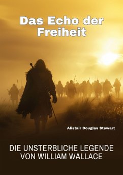 Das Echo der Freiheit (eBook, ePUB) - Stewart, Alistair Douglas