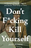 Don't F*cking Kill Yourself (eBook, ePUB)