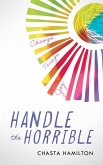 Handle the Horrible (eBook, ePUB)