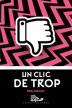 Un clic de trop (eBook, ePUB) - Rhea Dufresne, Dufresne