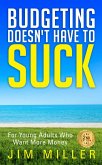 Budgeting Doesn't Have to Suck (eBook, ePUB)