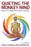 Quieting the Monkey Mind: How to Meditate With Music (eBook, ePUB)