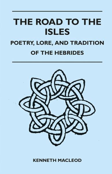 The Road to the Isles - Poetry, Lore, and Tradition of the Hebrides (eBook, ePUB)