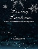 Living Lanterns: Science behind Bioluminescent Organisms (eBook, ePUB)