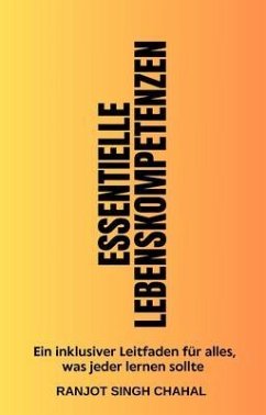 Essentielle Lebenskompetenzen (eBook, ePUB) - Chahal, Ranjot Singh