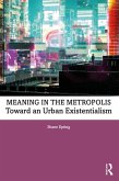 Meaning in the Metropolis (eBook, ePUB) Meaning in the Metropolis (eBook, ePUB)