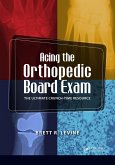 Acing the Orthopedic Board Exam (eBook, PDF)