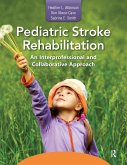 Pediatric Stroke Rehabilitation (eBook, PDF)