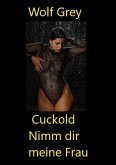 Cuckold Nimm dir meine Frau (eBook, ePUB)