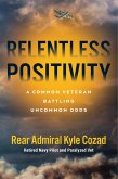 Relentless Positivity (eBook, ePUB) Relentless Positivity (eBook, ePUB)