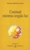 Caminad mientras tengáis luz (eBook, ePUB)