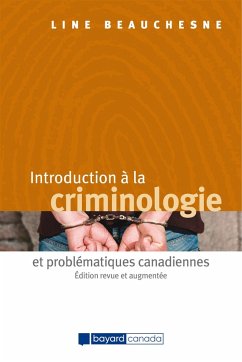 Introduction à la criminologie et problématiques canadiennes - Édition revue et augmentée (eBook, ePUB) - Line Beauchesne, Beauchesne