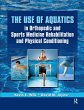 The Use of Aquatics in Orthopedics and... - Bild 1