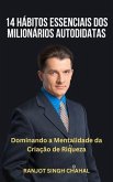 14 Hábitos Essenciais dos Milionários Autodidatas (eBook, ePUB)