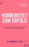 Vorbereitet zum Erfolg (eBook, ePUB)