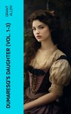 Dumaresq's Daughter (Vol. 1-3) (eBook, ePUB)