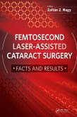 Femtosecond Laser-Assisted Cataract Surgery (eBook, PDF) Femtosecond Laser-Assisted Cataract Surgery (eBook, PDF)