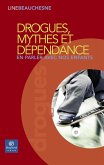 Drogues, mythes et dépendance (eBook, PDF)