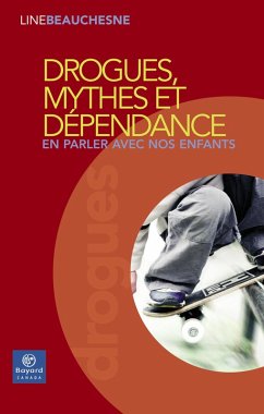 Drogues, mythes et dépendance (eBook, PDF) - Line Beauchesne, Beauchesne
