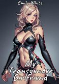 My Transgender Girlfriend (eBook, ePUB)