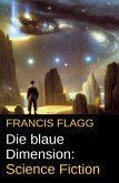 Die blaue Dimension: Science Fiction (eBook, ePUB)