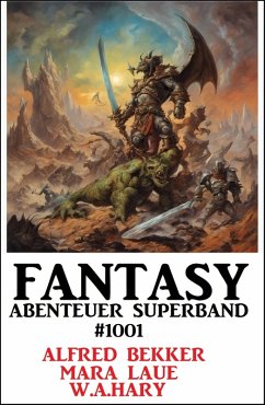 Fantasy Abenteuer Superband 1001 (eBook, ePUB) - Bekker, Alfred; Laue, Mara; Hary, W. A.