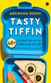 Tasty Tiffin (eBook, ePUB) Tasty Tiffin (eBook, ePUB)