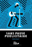 Sans pause publicitaire (eBook, ePUB)